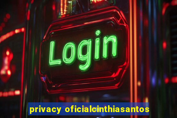 privacy oficialcinthiasantos